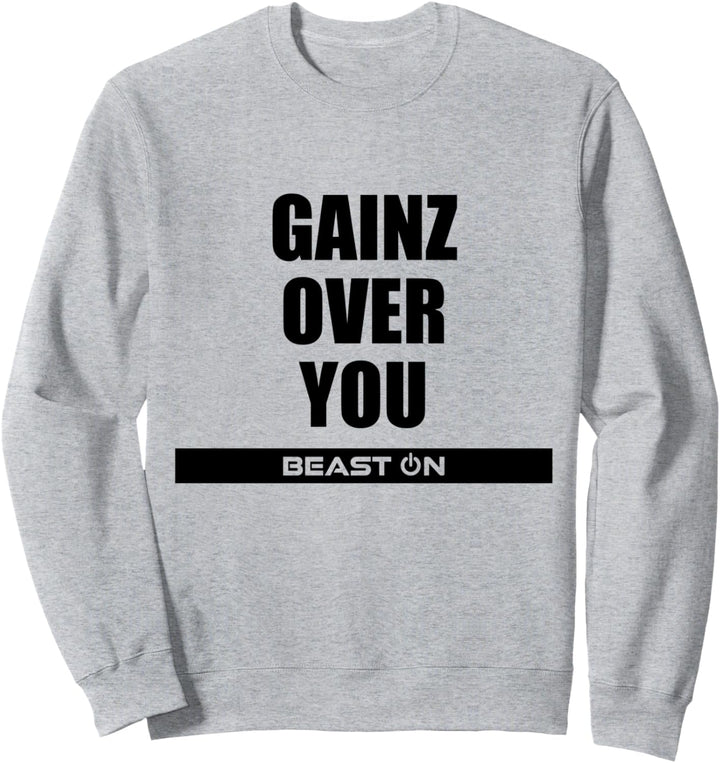 Gains Gainz over You Training Fitness Gym Motivation Sprüche Sweatshirt