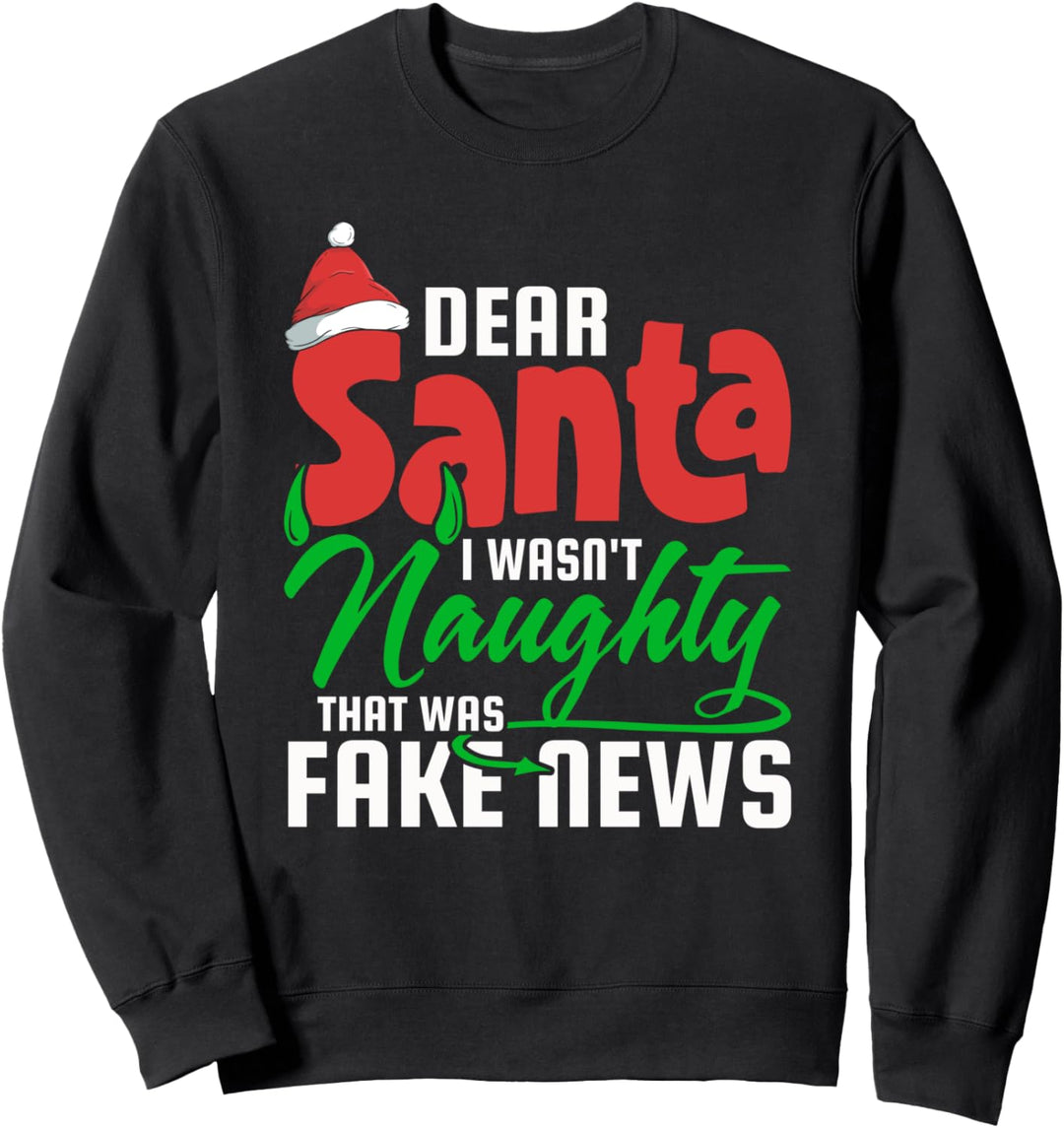 Dear Santa Fake News Weihnachtsmann Liste, lustiges Geschenk Sweatshirt
