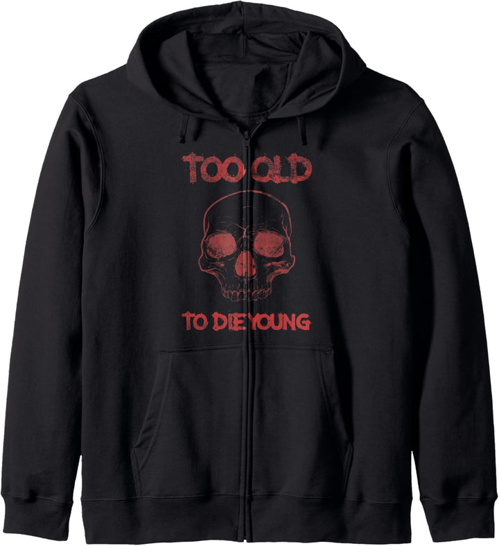 Zu Alt Zum Sterben Heavy Metals Schwermetall T-Shirt Kapuzenjacke