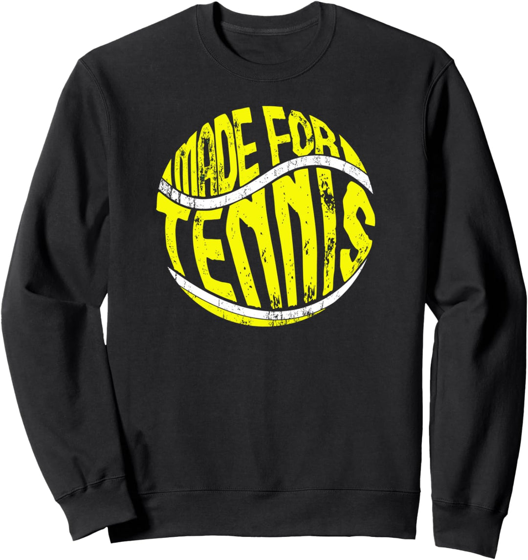 Tennisspieler Trainer Tennisspielerin | Made For Tennis Sweatshirt