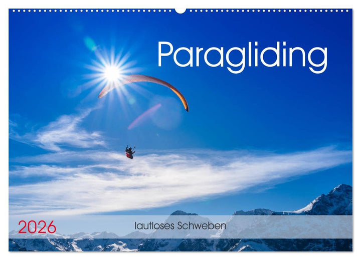Paragliding - lautloses Schweben (Wandkalender 2026 DIN A2 quer), CALVENDO Monatskalender: Faszinier