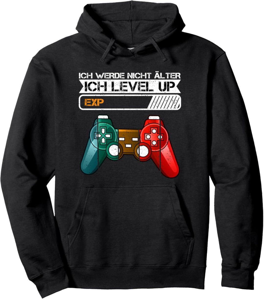 Ich werde nicht älter ich level up Game Spieler Zockerin Pullover Hoodie