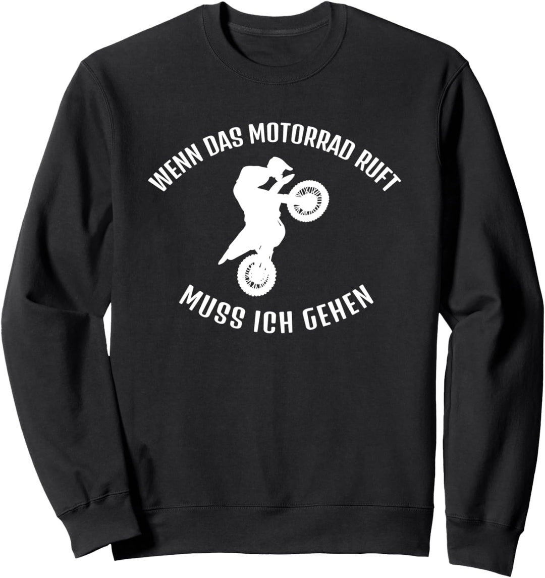 Wenn das Motorrad ruft muss ich gehen Motocross Sweatshirt