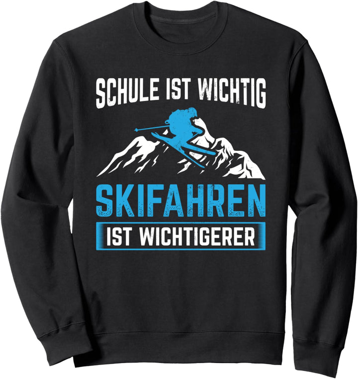 Schule wichtige Skifahren wichtige Skifahrer Wintersport Skifahren Sweatshirt