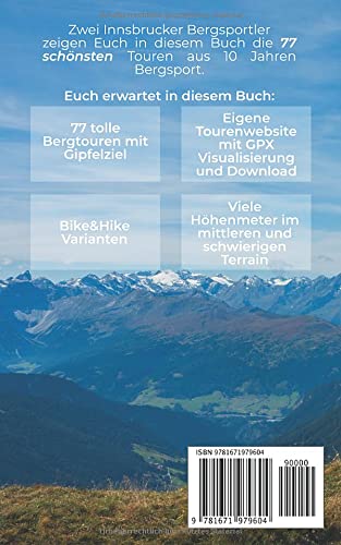 77 Tiroler Gipfel Ziele: Für ambitionierte Wanderer und Bergsportler/innen. Ideal auch als Geschenk,