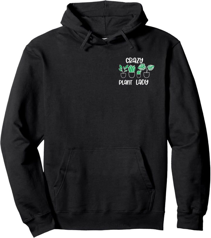 Crazy Plant Lady Gärtner Gartenpflanzen Blumen Pullover Hoodie