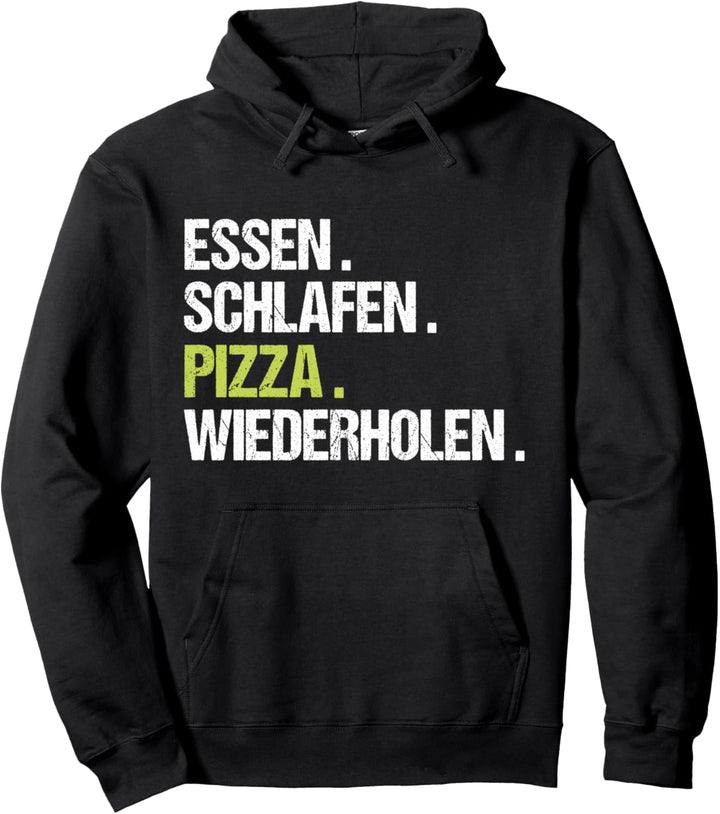 Essen Schlafen Pizza Wiederholen Geschenk Pullover Hoodie