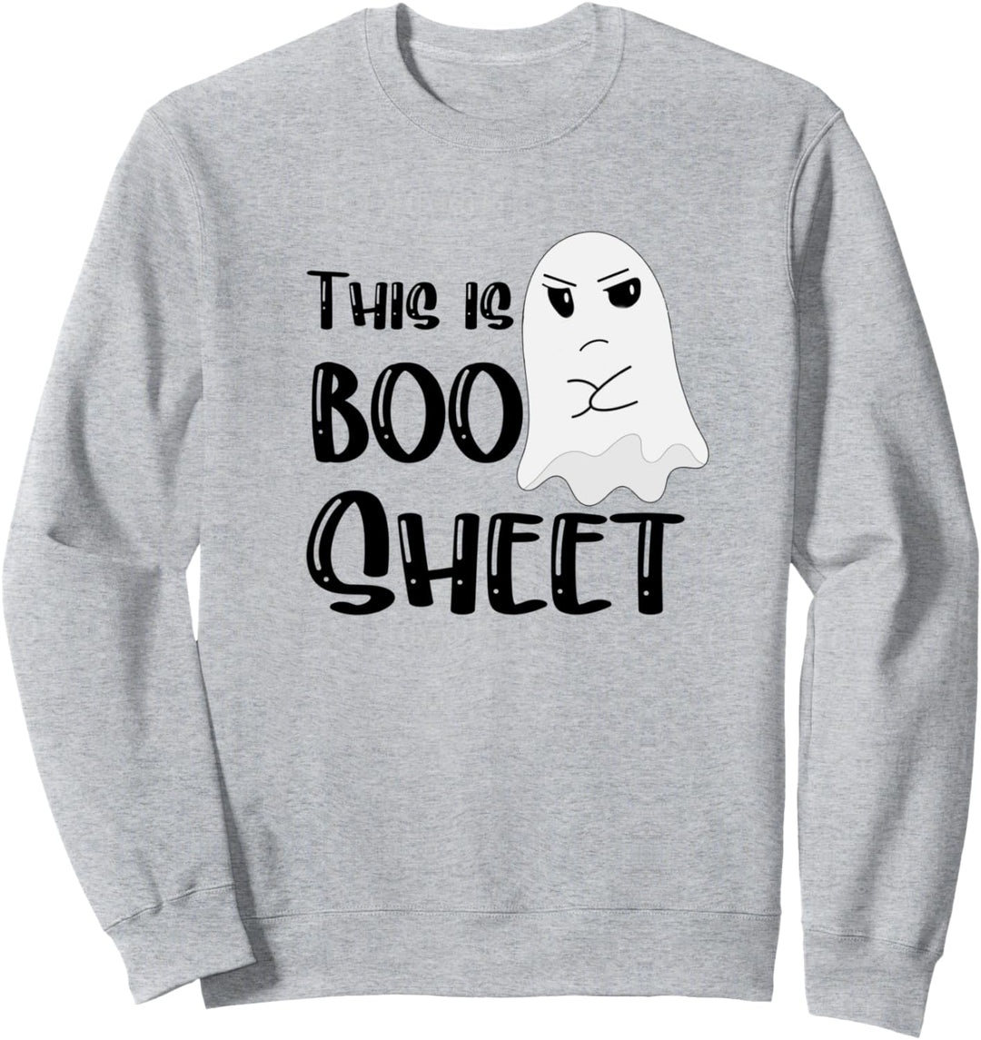 This is Boo Sheet Bull Shit Halloween Ghost Gift Present Sweatshirt