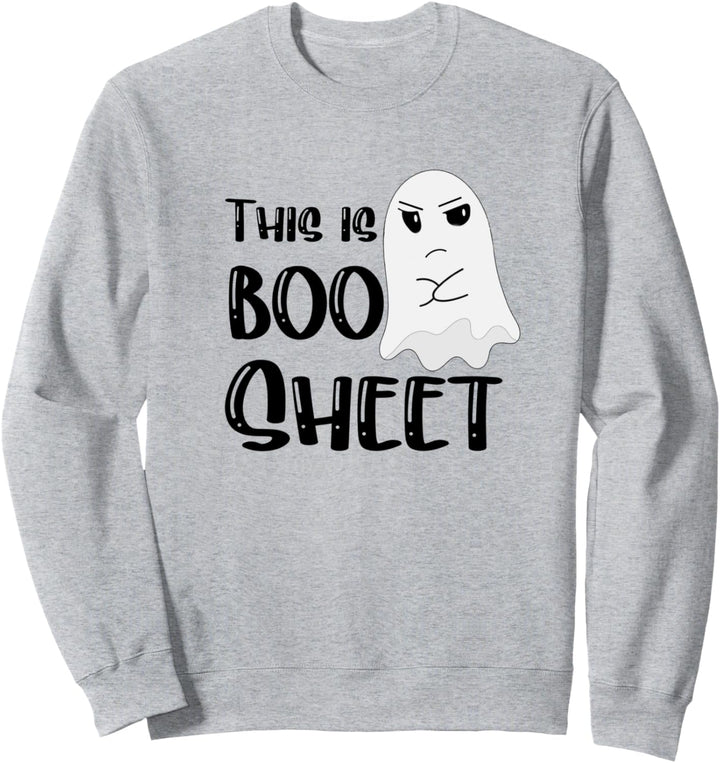 This is Boo Sheet Bull Shit Halloween Ghost Gift Present Sweatshirt
