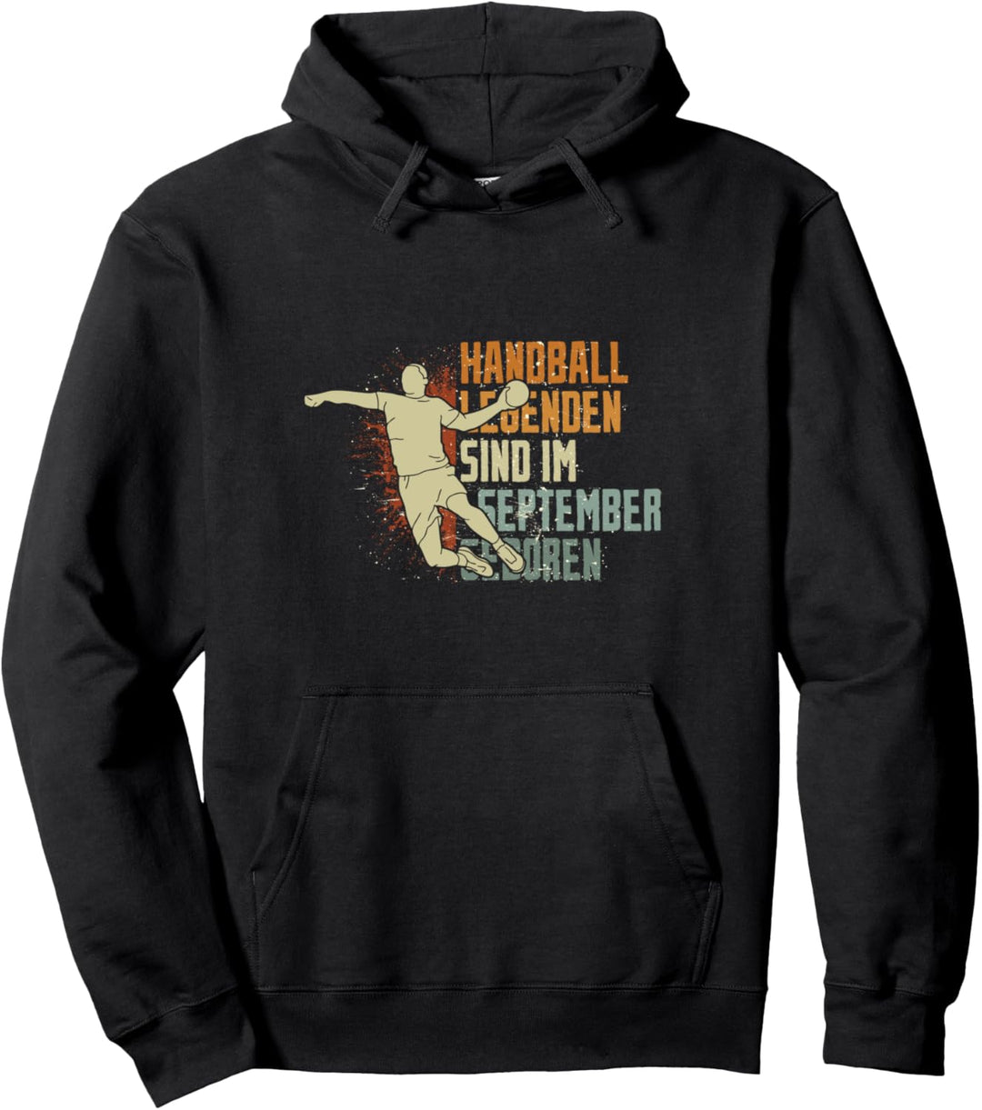 Handball Legenden sind im September geboren Geburtstag Pullover Hoodie
