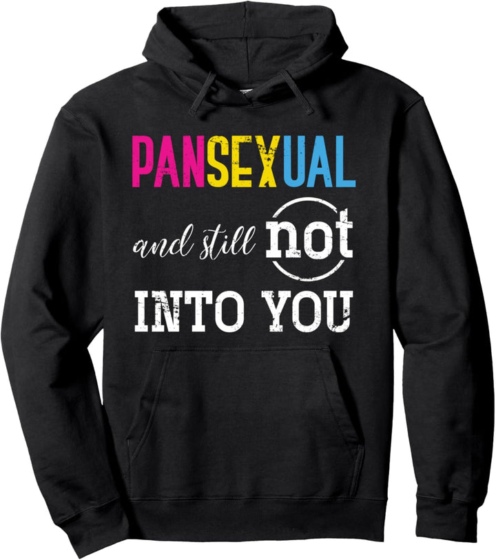 Pansexuell und ich mag dich immer noch nicht Pansexuell Pullover Hoodie