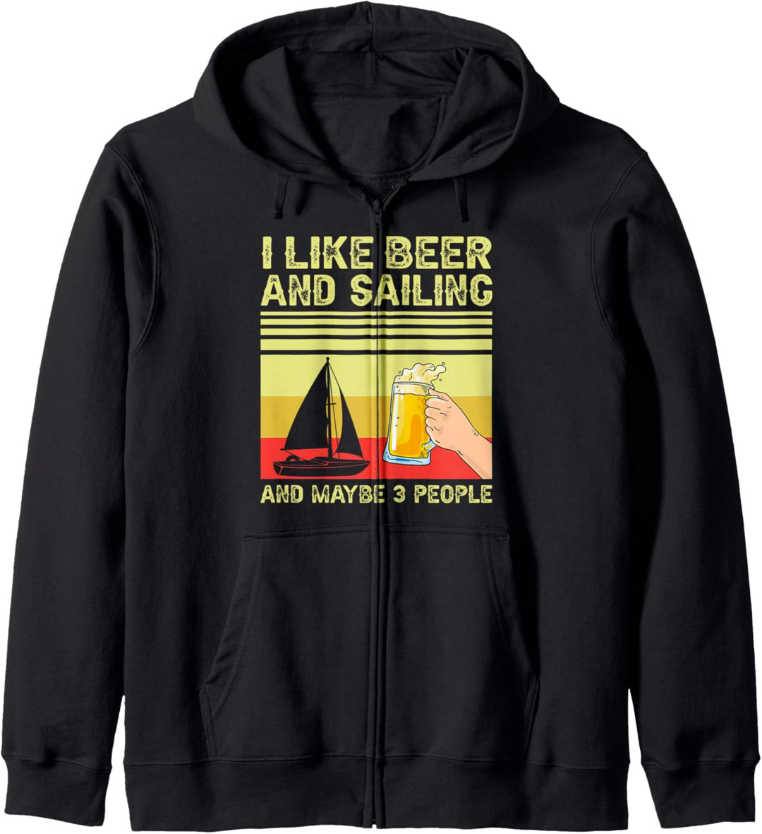 I Like Beer and Sailing and Maybe 3 People Kapuzenjacke