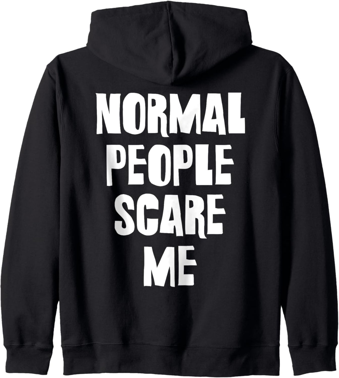 Backprint Normal people scare me Kapuzenjacke