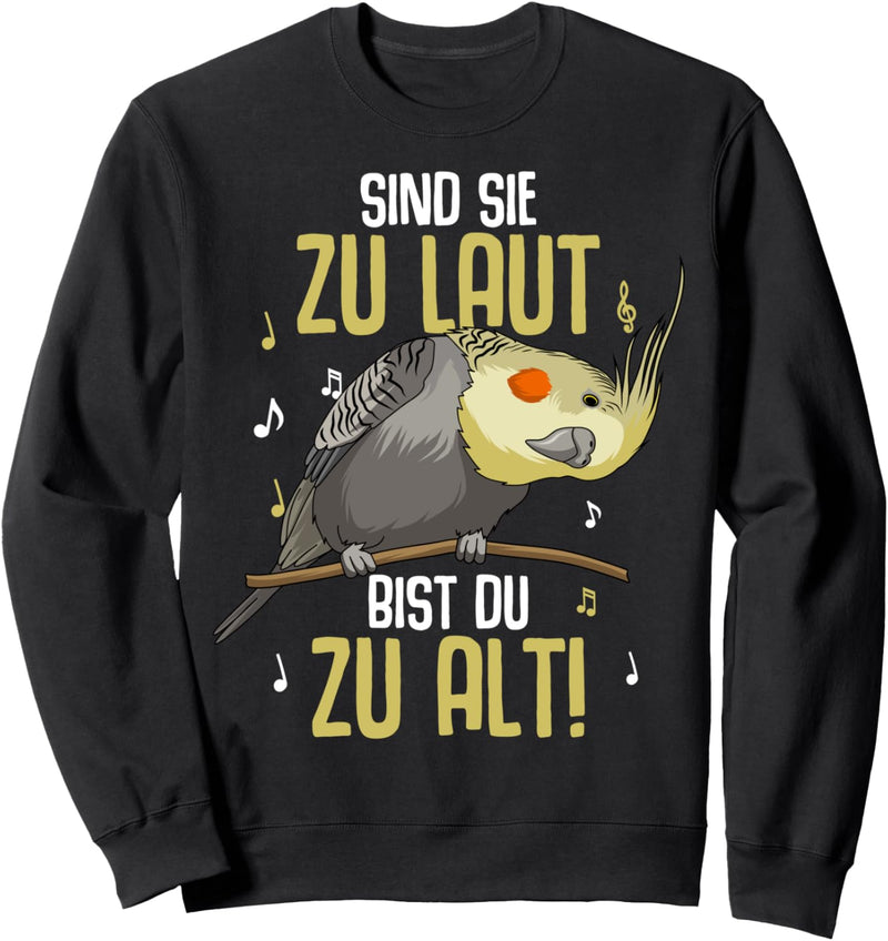Nymphensittich Spruch Lustig Papagei Sweatshirt