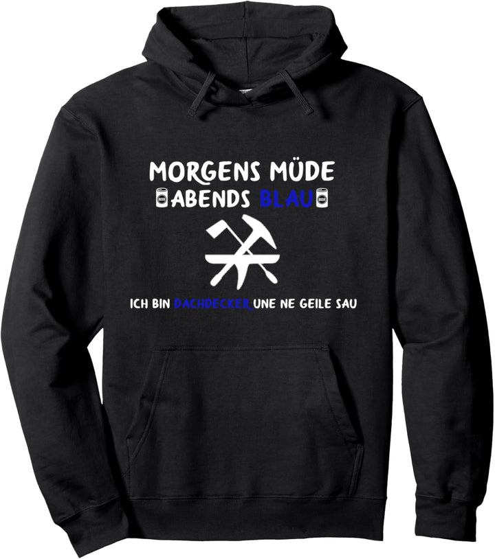 Dachdeckermeister Dachklempner Morgens Müde Dachdecker Pullover Hoodie