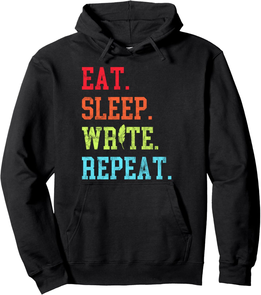 Eat Sleep Write Repeat Schreiber Autor Pullover Hoodie