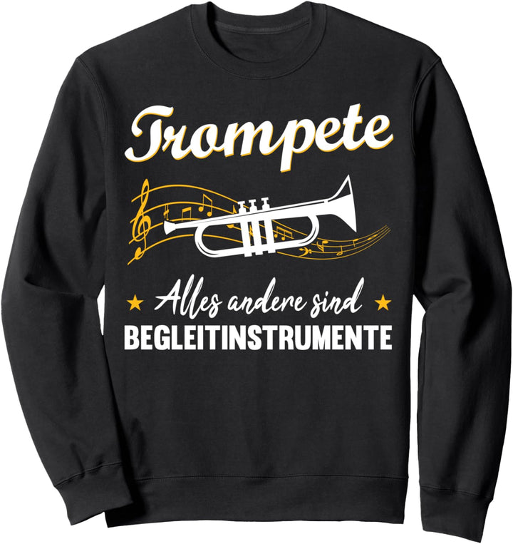 Musiker Trompete Musikinstrument Blasorchester Geschenk Sweatshirt