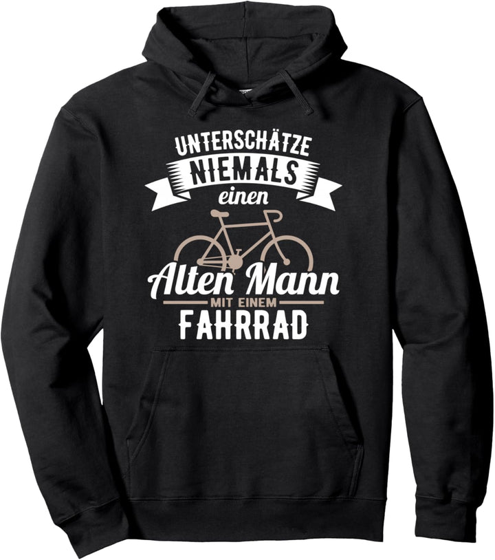 Unterschätze niemals einen alten Mann mit einem Fahrrad Pullover Hoodie
