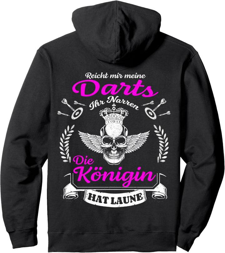 Dart Königin hat Laune Dartspielerin Pullover Hoodie