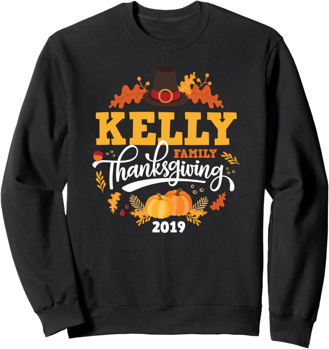 Thanksgiving 2019 Kelly Family Last Name Matching Sweatshirt
