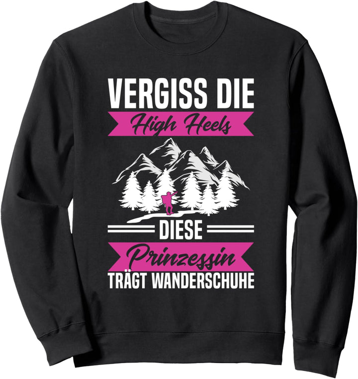 Vergiss Die High Heels Prinzessin Trägt Wanderschuhe Berge Sweatshirt