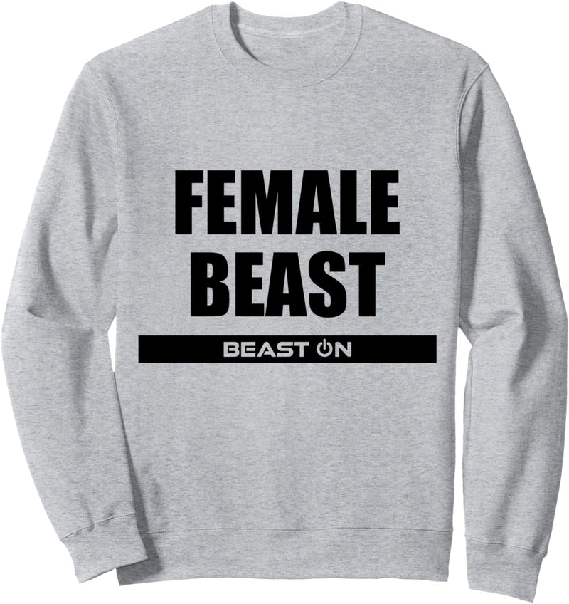 Female Beast Fitness Workout Gym Bodybuilding Motivation Sweatshirt