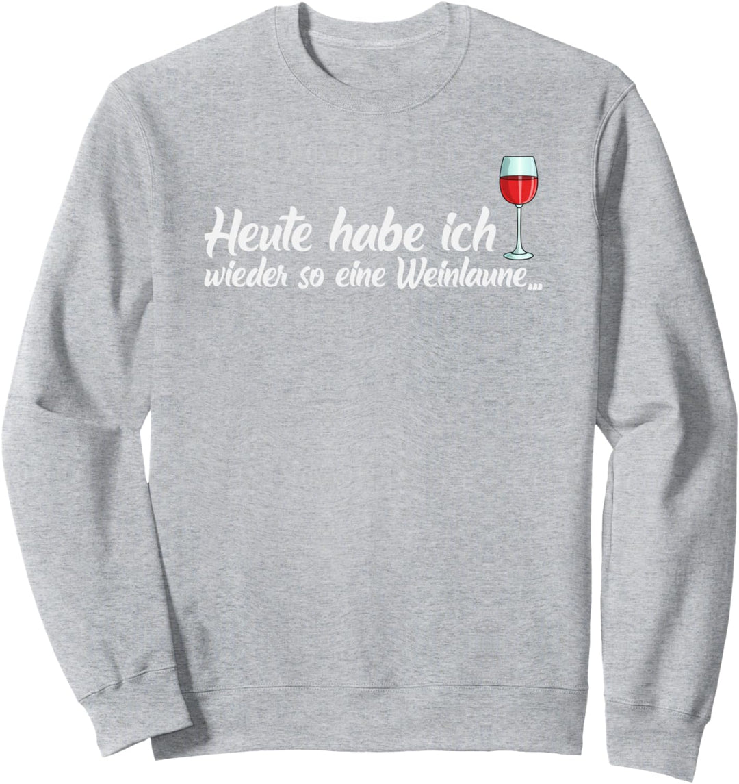Witziges Wein Geschenk Damen, mit Lustigen Spruch, Weinlaune Sweatshirt
