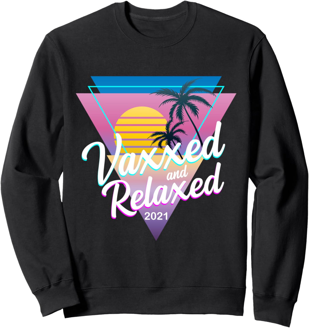 Vollständig geimpfter VAXXED und entspannter 2021 RAD 80S-St Sweatshirt