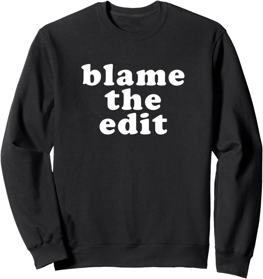 Tadeln Sie Das Bearbeiten! Lustige Drag Sweatshirt
