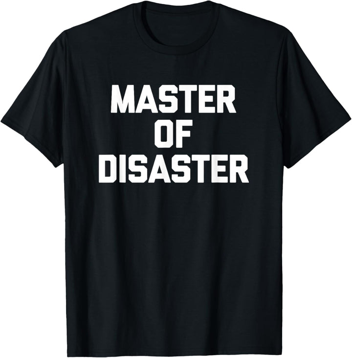 Master Of Disaster T-Shirt Lustiger Spruch sarkastisch Neuheit T-Shirt