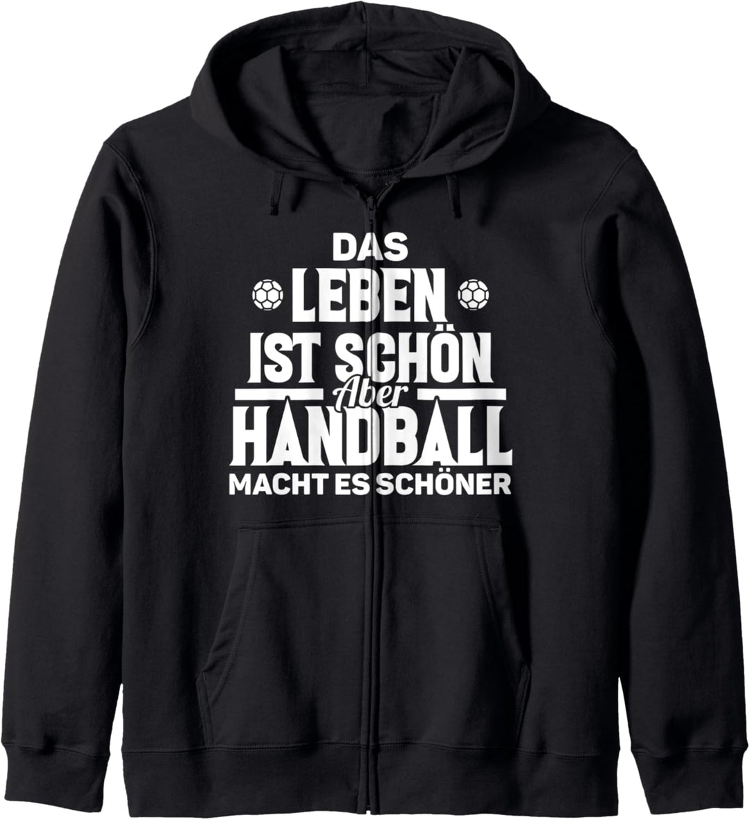 Sport Das Leben Ist Schön Aber Handball Macht Es Schöner Kapuzenjacke
