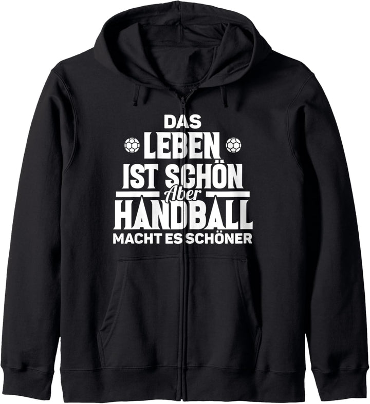 Sport Das Leben Ist Schön Aber Handball Macht Es Schöner Kapuzenjacke