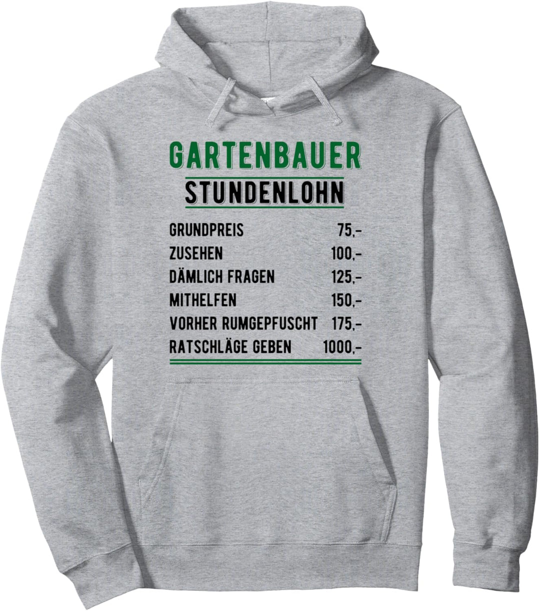Gartenbauer Stundenlohn Spruch lustig Handwerker im Einsatz Pullover Hoodie