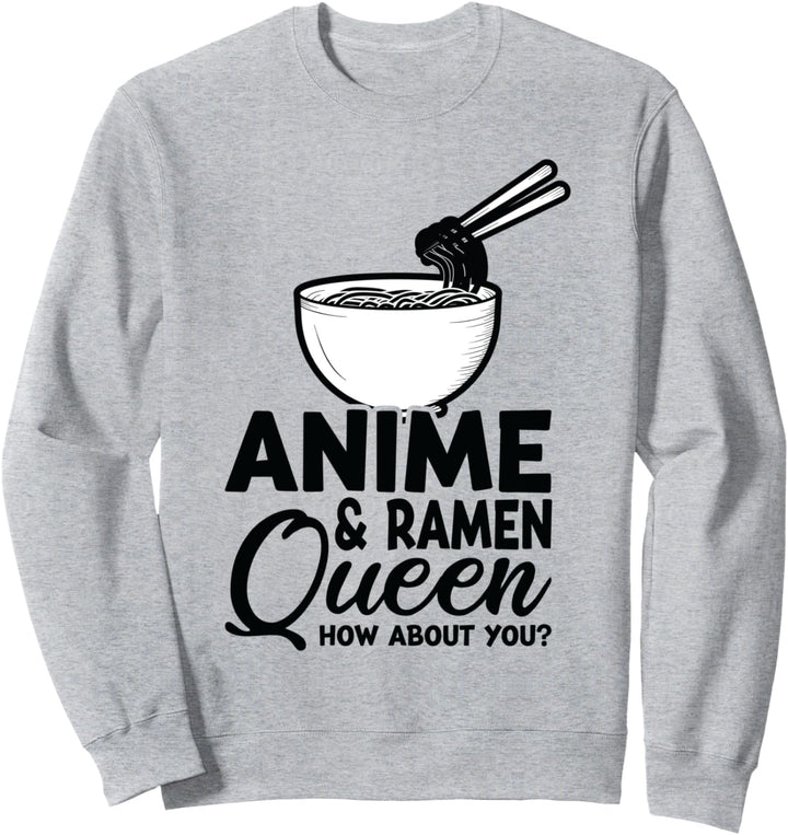 Anime & Ramen Queen wie steht's mit dir? Anime-Fanartikel Sweatshirt