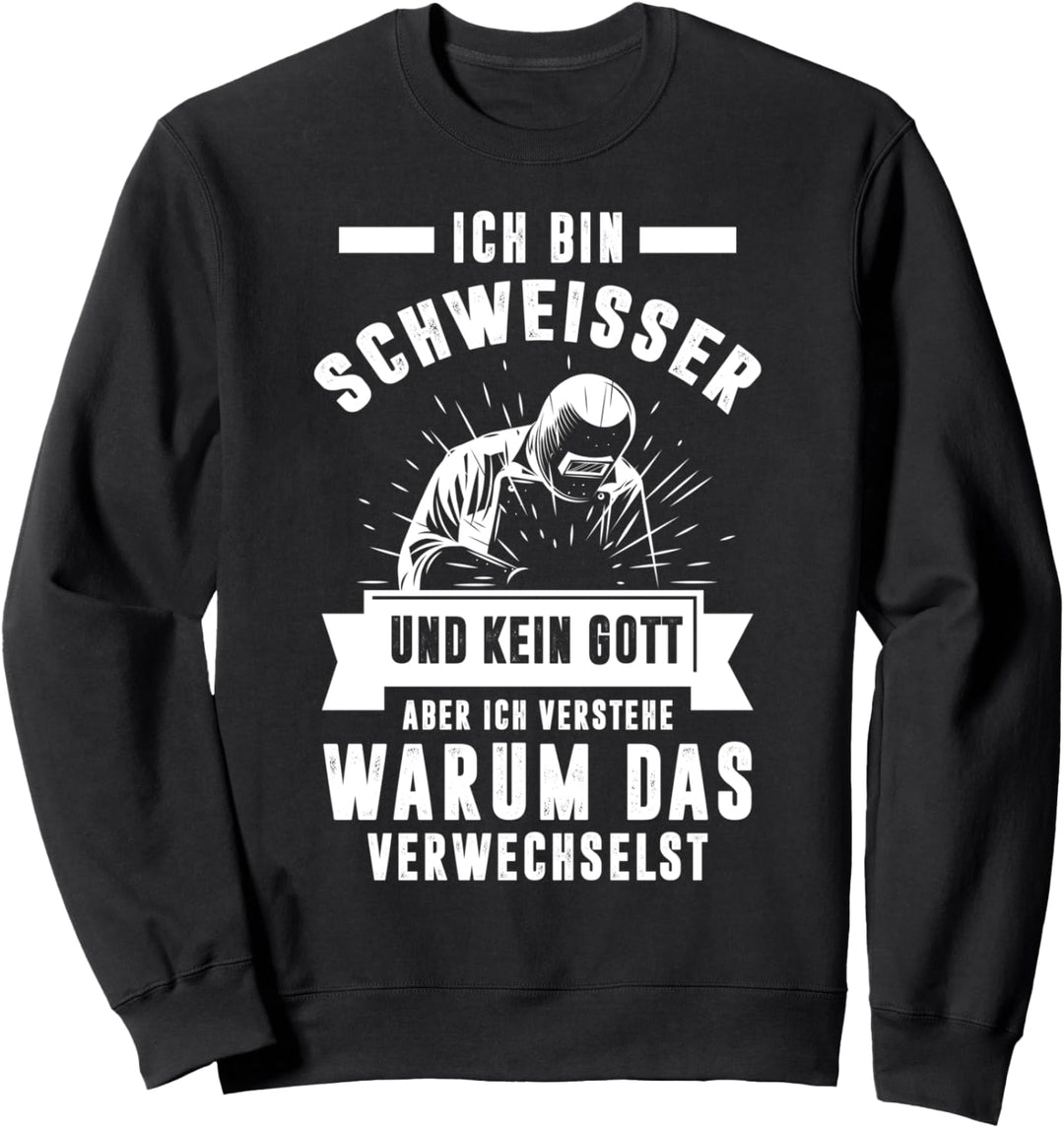 Schweisser Schweissen Schweisser Sweatshirt
