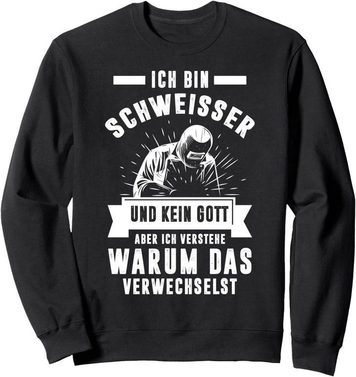 Schweisser Schweissen Schweisser Sweatshirt