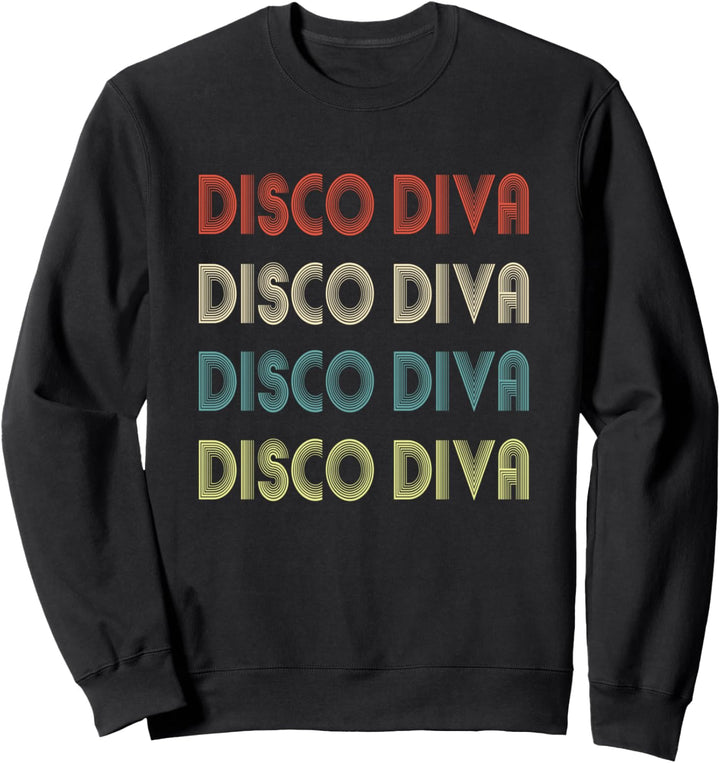 Disco Diva 70s Dancing Retro Vintage Style für Königinnen Sweatshirt