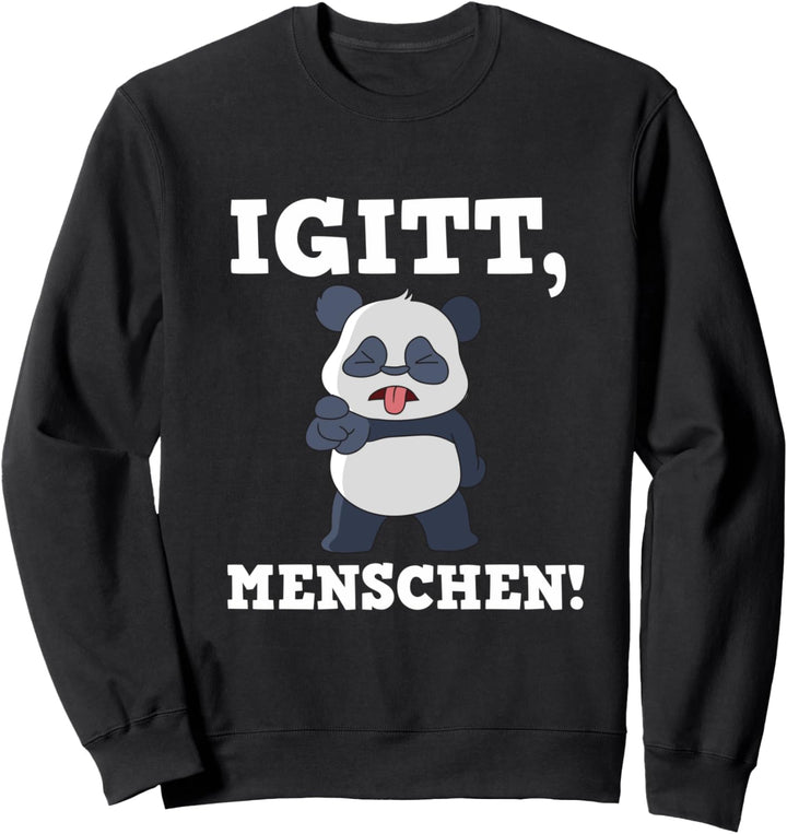 Igitt Menschen Sweatshirt