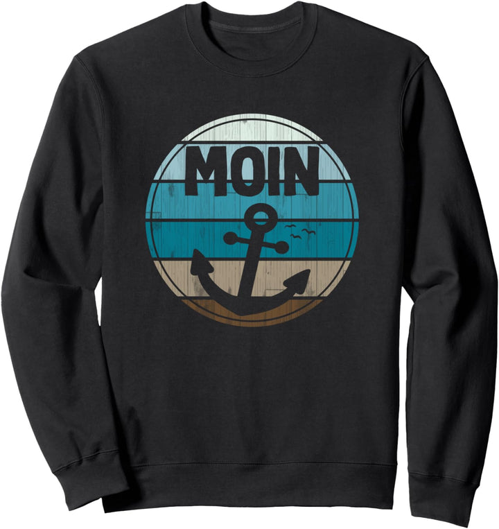 Moin Anker Plattdeutsch & Norddeutsch Norden Ostsee Moin Sweatshirt