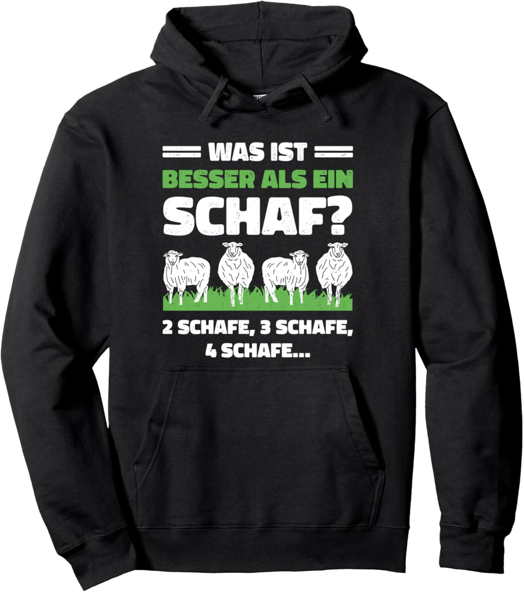 Was ist besser als ein Schaf? 2 Schafe, 3 Schafe, 4 Schafe… Pullover Hoodie