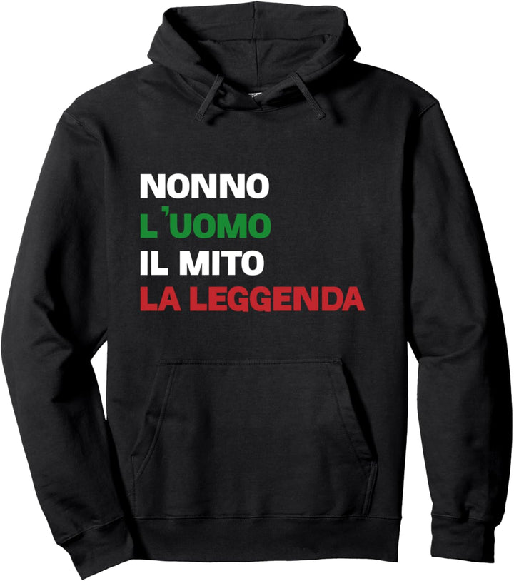 Nonno L'Uomo Il Mito La Leggenda Opa Pullover Hoodie