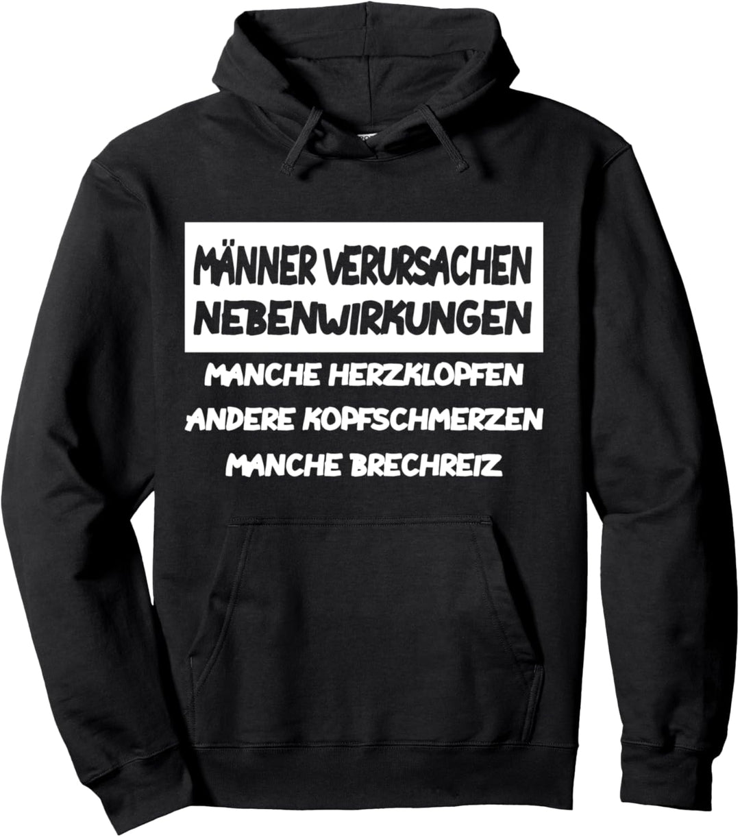 Männer verursachen Nebenwirkungen, lustiges Männerspruch Pullover Hoodie