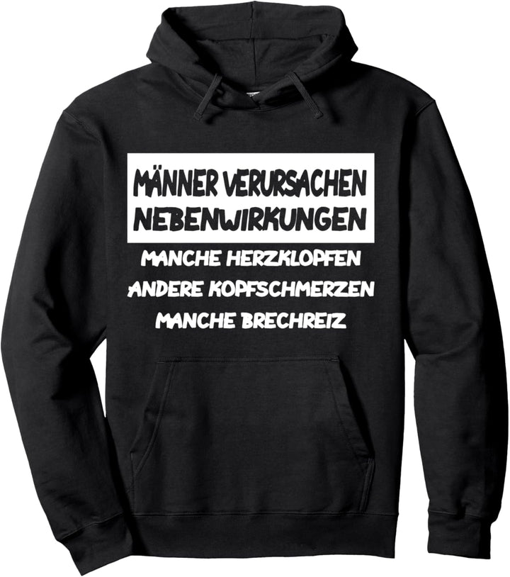 Männer verursachen Nebenwirkungen, lustiges Männerspruch Pullover Hoodie