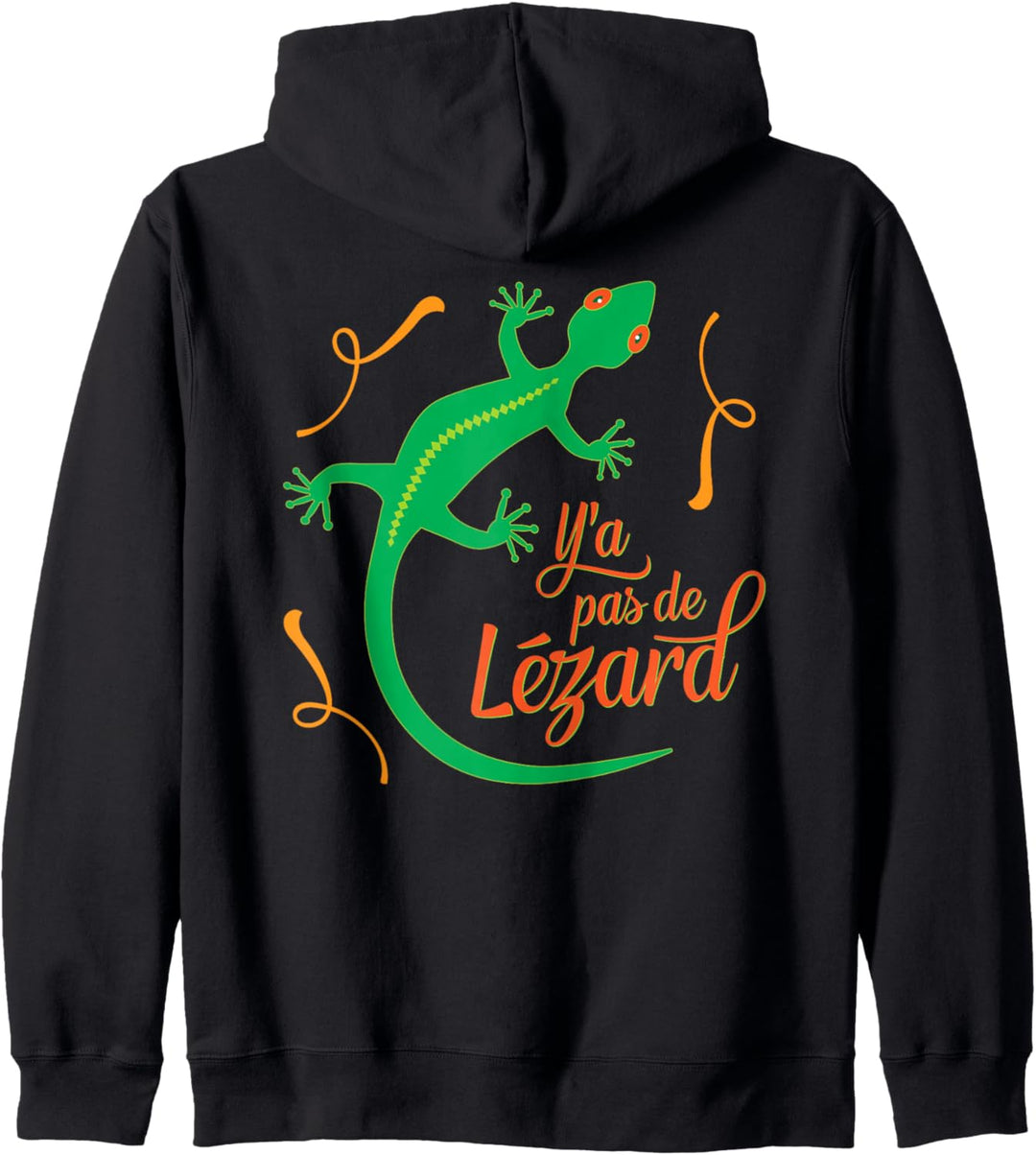 Keine Sorge Eidechse - Y ein Pas de Lezard Kapuzenjacke