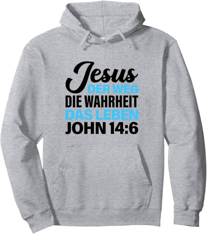 Bibel Vers Spruch Jesus der Weg die Wahrheit das Leben für C Pullover Hoodie