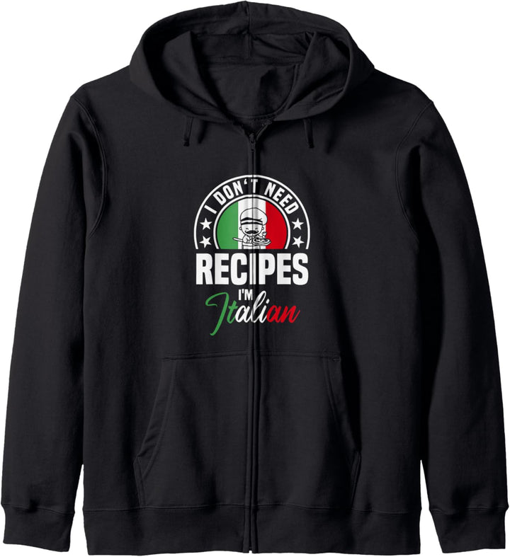 I Don't Need Recipes I'm Italian Italienische Flagge Italien Kapuzenjacke