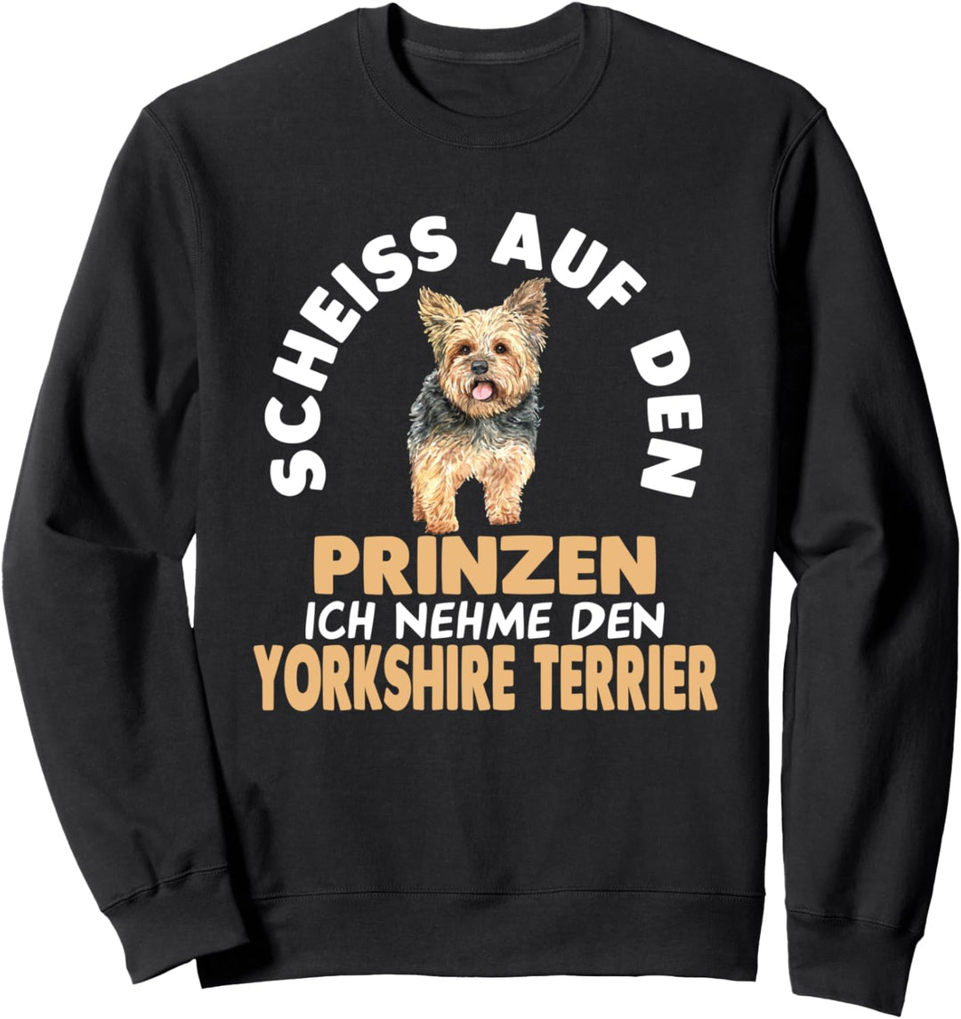 Prinzessin Hundebesitzer Yorkshire Terrier Sweatshirt