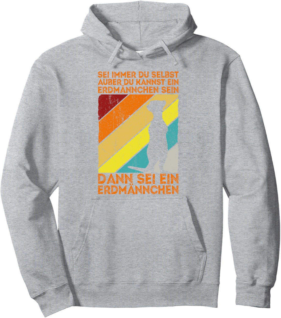 Erdmännchen Spruch Erdmännchen Pullover Hoodie