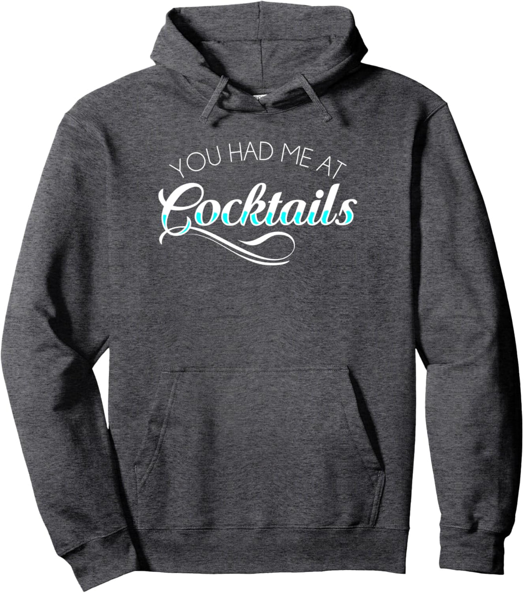 You Had Me At Cocktails Script Pullover Hoodie