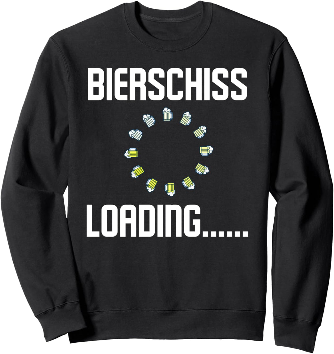Bierschiss Loading Lustiges Biertrinker Saufen Sweatshirt